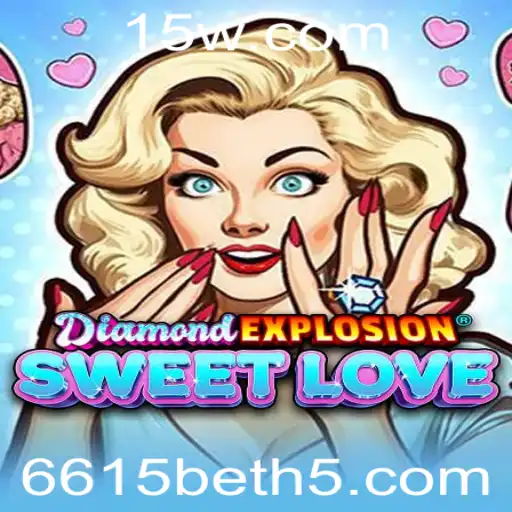 Explorando DiamondExplosionSweetLove: Um Jogo Inovador com a Chave 6615bet